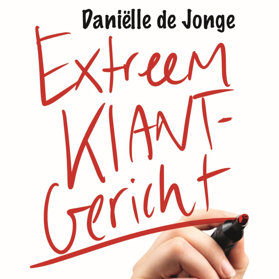 Omslagfoto van Extreem klantgericht