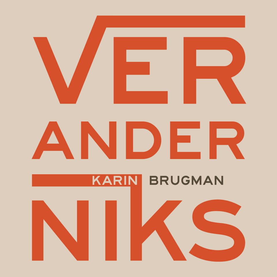 Omslagfoto van Verander niks: Goed zijn in wie je bent