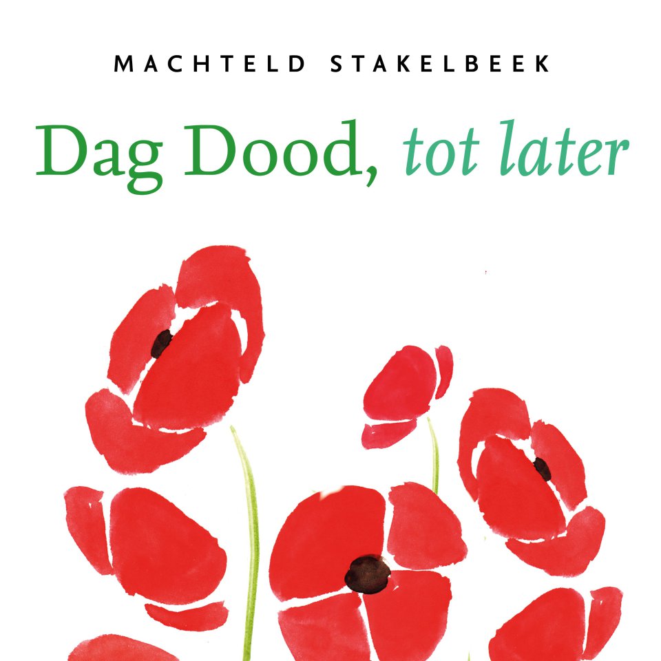 Omslagfoto van Dag Dood, tot later: levenslessen die de dood brengt