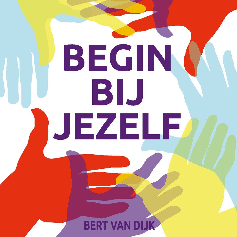 Omslagfoto van Begin bij jezelf: effectiever gedrag ontwikkelen