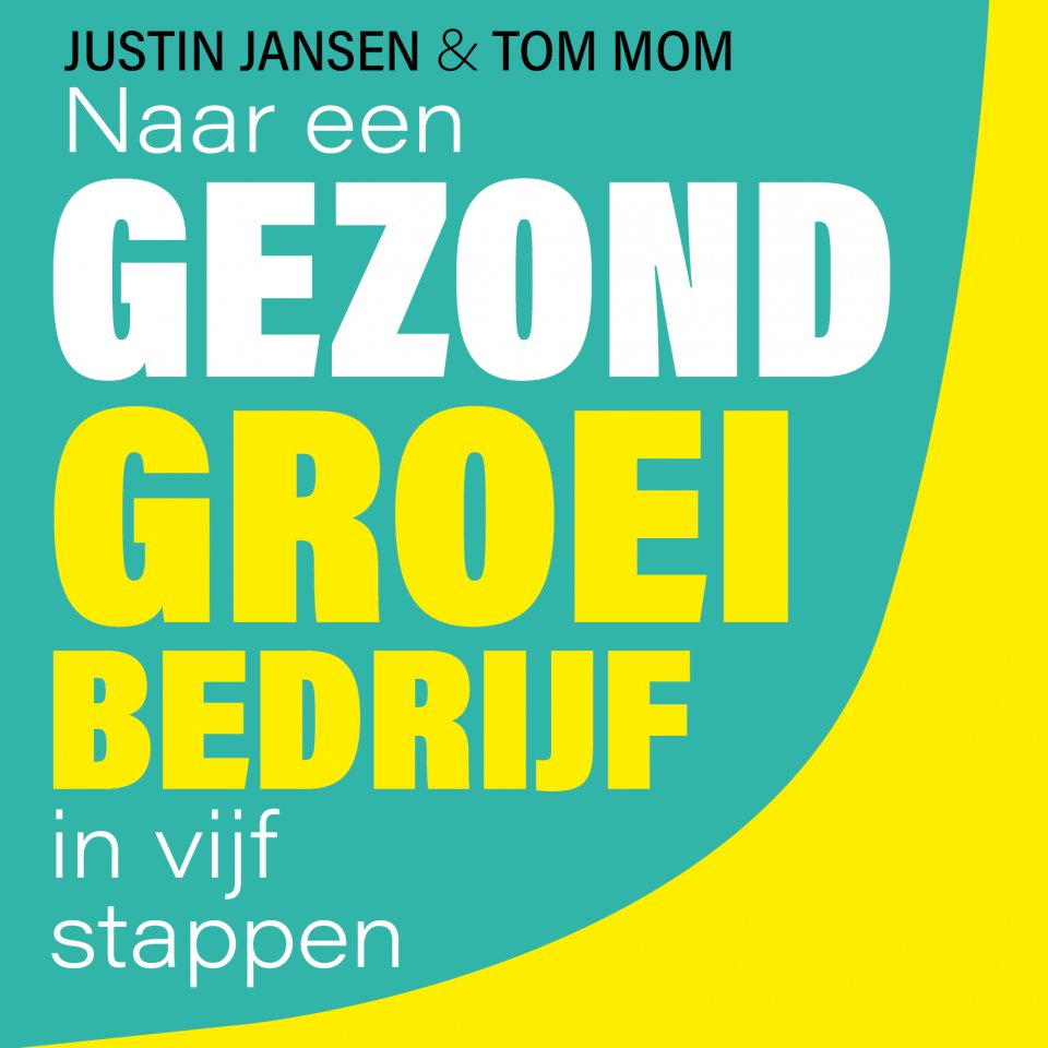 Omslagfoto van Naar een groeibedrijf in vijf stappen