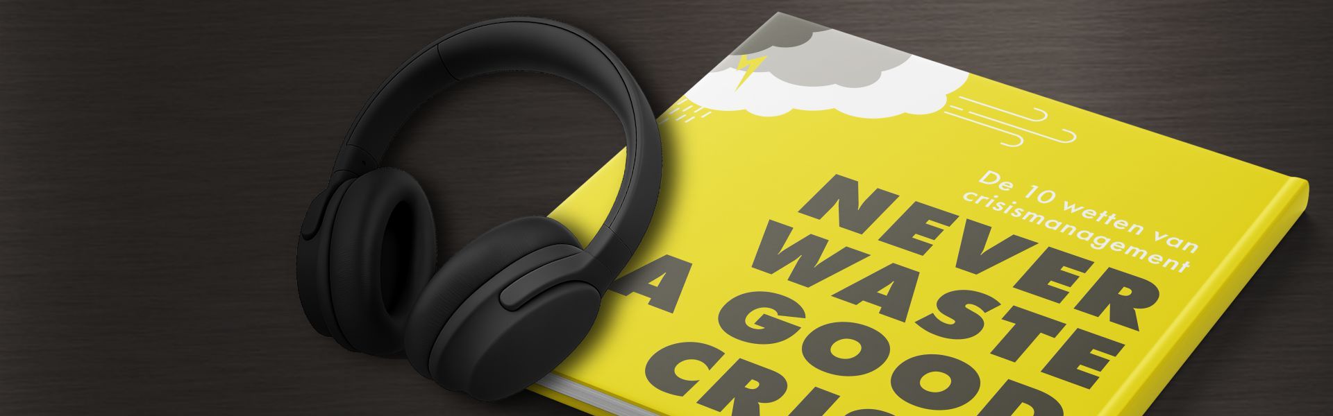 Never waste a good crisis: crisismanagement