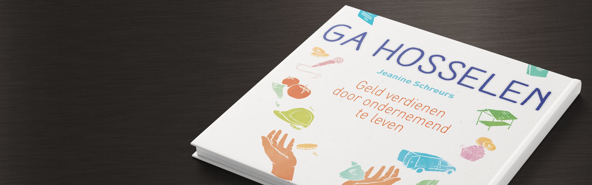 Ga hosselen: Geld verdienen door ondernemend te leven (e-book)