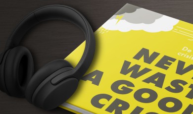 Never waste a good crisis: crisismanagement
